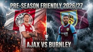แบนเนอร์ อาแจ็กซ์ พบ เบิร์นลีย์ นัดอุ่นเครื่องพรีซีซั่น 2026