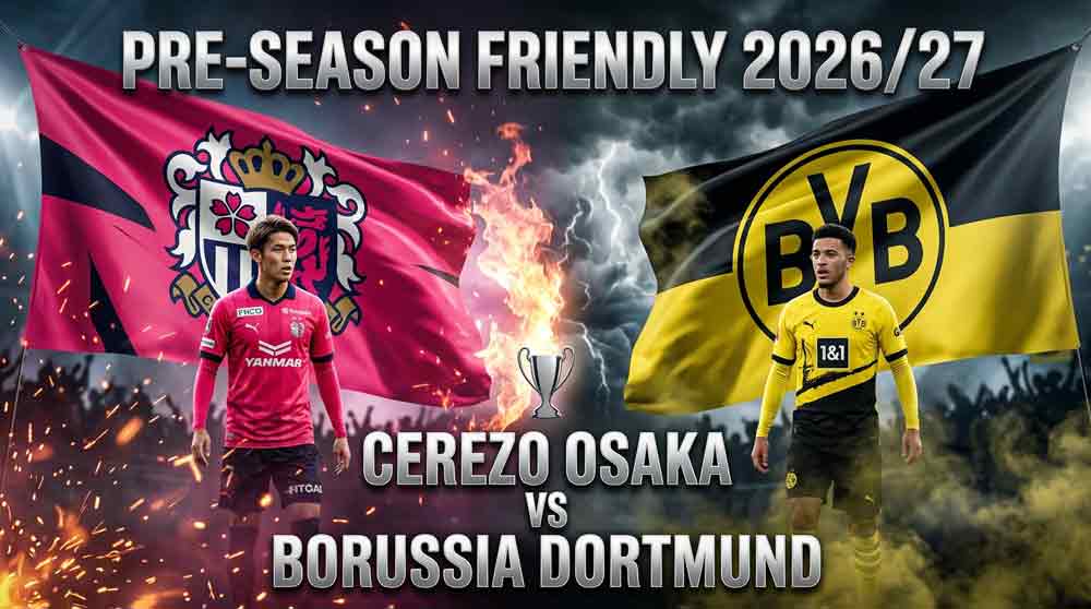 แบนเนอร์ เซเรโซ่ โอซาก้า พบ ดอร์ทมุนด์ นัดอุ่นเครื่องพรีซีซั่น 2026