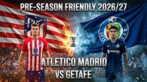 แบนเนอร์ แอตเลติโก มาดริด พบ เกตาเฟ่ นัดอุ่นเครื่องพรีซีซั่น 2026
