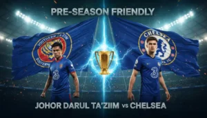 johor-darul-tazim-vs-chelsea-2026-08-09-1