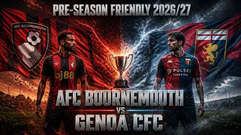 แบนเนอร์ บอร์นมัธ พบ เจนัว นัดอุ่นเครื่องพรีซีซั่น 2026