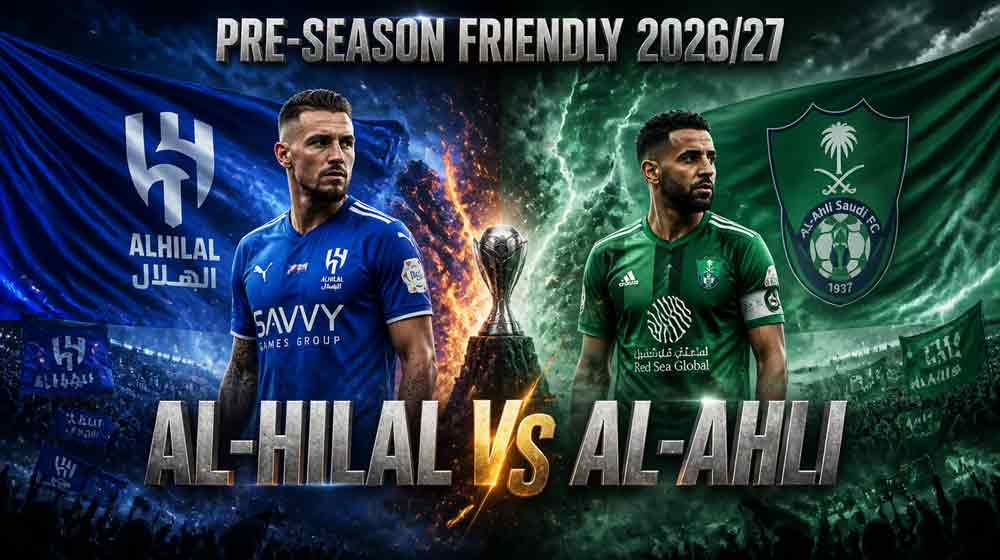แบนเนอร์ อัล ฮิลาล พบ อัล อาห์ลี นัดอุ่นเครื่องพรีซีซั่น 2026