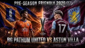 แบนเนอร์ บีจี ปทุม ยูไนเต็ด พบ แอสตัน วิลล่า นัดอุ่นเครื่องพรีซีซั่น 2026