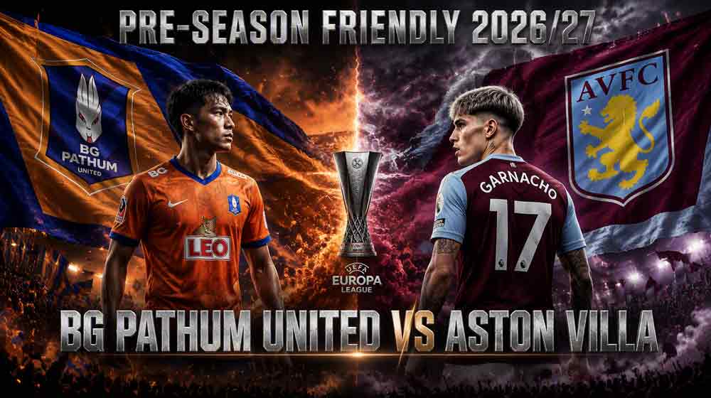 แบนเนอร์ บีจี ปทุม ยูไนเต็ด พบ แอสตัน วิลล่า นัดอุ่นเครื่องพรีซีซั่น 2026