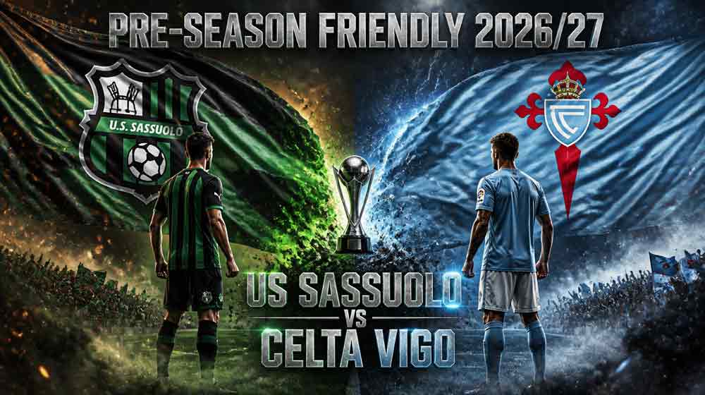 แบนเนอร์ ซาสซูโอโล่ พบ เซลต้า บีโก้ นัดอุ่นเครื่องพรีซีซั่น 2026