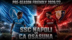 แบนเนอร์ นาโปลี พบ โอซาซูน่า นัดอุ่นเครื่องพรีซีซั่น 2026