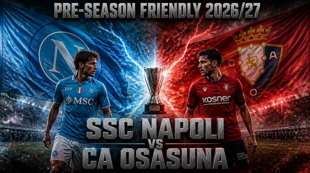 แบนเนอร์ นาโปลี พบ โอซาซูน่า นัดอุ่นเครื่องพรีซีซั่น 2026