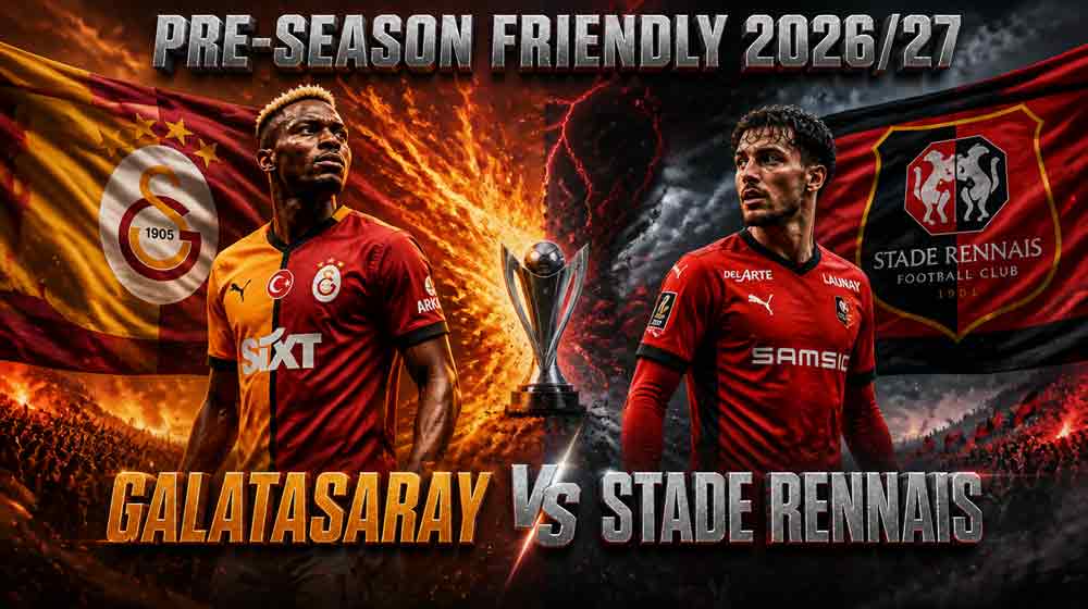 แบนเนอร์ กาลาตาซาราย พบ แรนส์ นัดอุ่นเครื่องพรีซีซั่น 2026