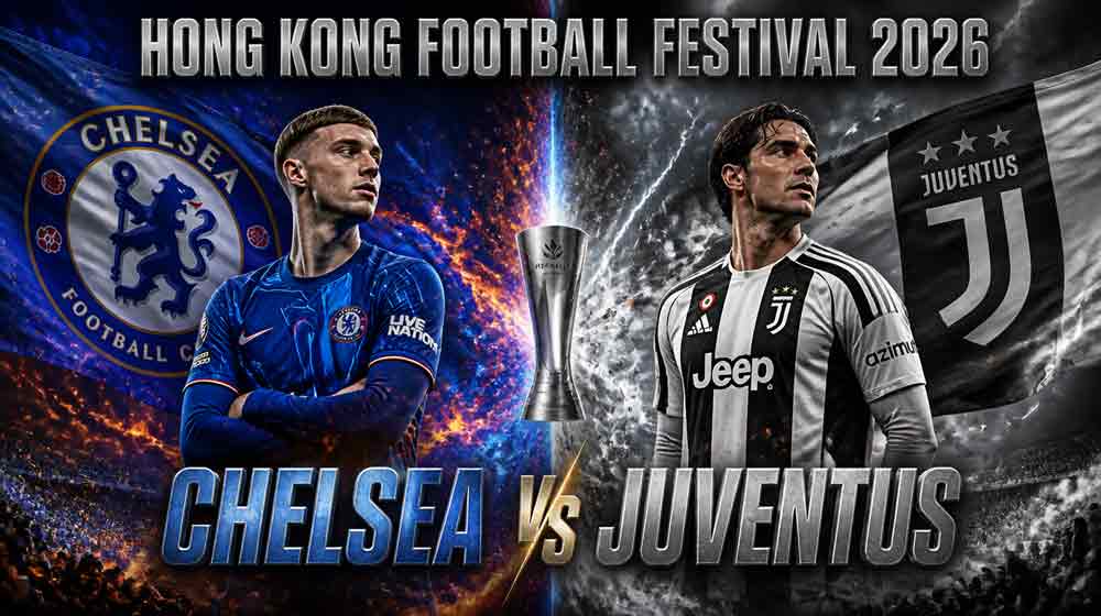 แบนเนอร์ เชลซี พบ ยูเวนตุส ศึก Hong Kong Football Festival