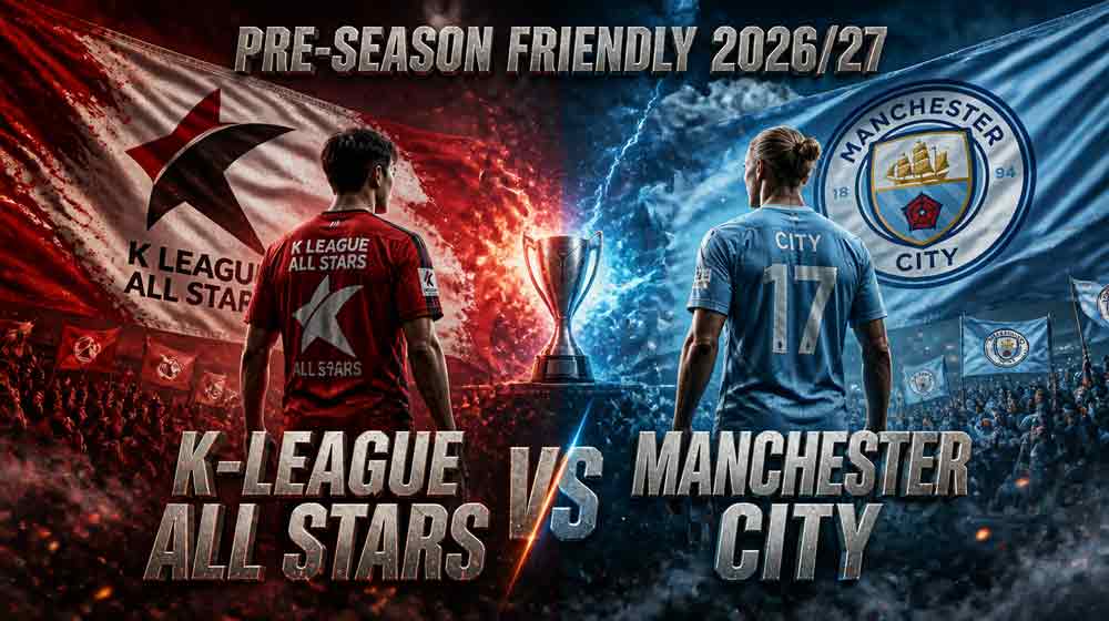 แบนเนอร์ เค-ลีก สตาร์ส พบ แมนฯ ซิตี้ นัดอุ่นเครื่องพรีซีซั่น 2026